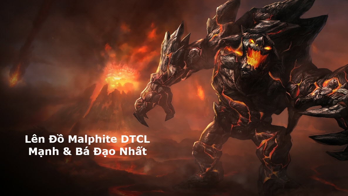 Cách Lên đồ Malphite DTCL Mùa 11 Mạnh Bá Đạo Kèm đội Hình Top 1